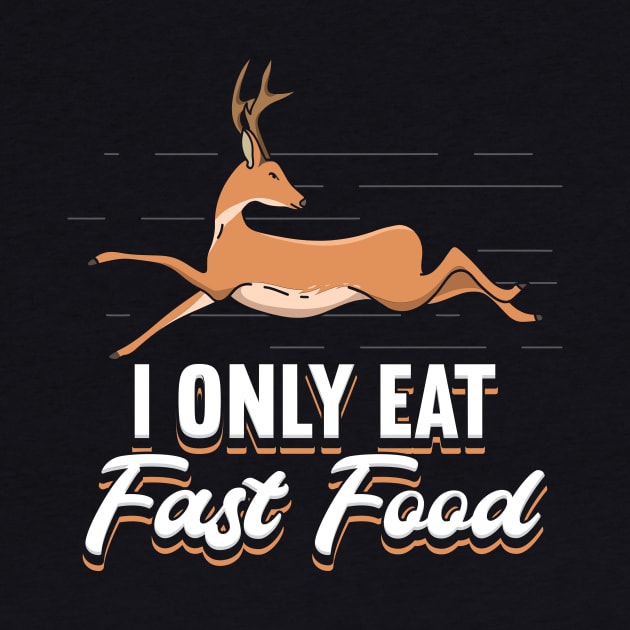 I Only Eat Fast Food by maxcode